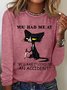Women's You Had Me At Letters Casual Grumpy Cat Top