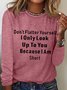 Women's Funny Don't Flatter Yourself Casual Top