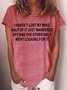 Women‘s I Haven't Lost My Mind Letters Casual Crew Neck T-Shirt