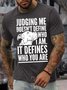 Men’s Judging Me Doesn’t Define Who I Am It Defines Who You Are Text Letters Crew Neck Regular Fit Casual T-Shirt