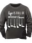 Men’s Life Is Full Of Important Choices Casual Crew Neck Sweatshirt