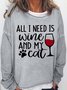 Women's All I Need Is Wine And My Cat Casual Sweatshirt