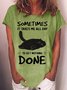 Women's Sometimes It Takes Me All Day Crew Neck Casual T-Shirt