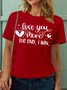 Women’s Love You More The End. I Win.Valentine's Day Gift Casual Cotton T-Shirt