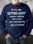 Men's At My Age Getting Lucky Means Walking Into A Room And Remembering Why I Am There Funny Graphic Print Loose Crew Neck Text Letters Casual Sweatshirt