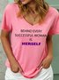 Lilicloth x Iqs Behind Every Successful Woman Is Herself Women‘s V Neck T-Shirt
