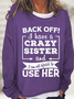 Women's Funny Saying Back Off I Have A Crazy Sister Personalized Sweatshirt