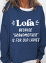 Women's Funny Lola Grandma Simple Crew Neck Text Letters Sweatshirt