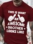 Men's This Is Want An Awesome Brother Looks Like Funny Graphic Print Loose Cotton Casual Text Letters T-Shirt