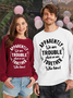 Couple Unisex Funny Saying We Are Trouble Together Who Knew Funny Saying Loose Text Letters Casual Sweatshirt