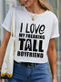 Women's Couples Matching Valentines Day  Love My Freaking Tall Boyfriend Crew Neck Casual T-Shirt