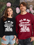 Funny Unisex Couple Yes We Aware of How Obnoxious When we are Together Sweatshirt