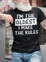Men's I Am The Oldest I Make The Rules Funny Graphic Print Cotton Casual Loose Text Letters T-Shirt