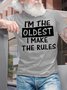 Men's I Am The Oldest I Make The Rules Funny Graphic Print Cotton Casual Loose Text Letters T-Shirt
