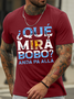 Men’s Funny Saying Qué Mirás Bobo Andá Pa' Allá Crew Neck Casual Cotton Text Letters T-Shirt
