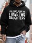 Men's You Can't Scare Me I Have Two Daughters Funny Graphic Print Loose Hoodie Casual Text Letters Sweatshirt