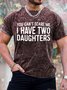 Men's You Can't Scare Me I Have Two Daughters Funny Graphic Print Loose Casual Crew Neck Text Letters T-Shirt