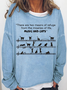 Women's Music And Cats There Are Two Means Of Refuge From The Miseries Of Life Simple Sweatshirt