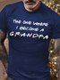 Men’s The One Where I Become A Grandpa Couple Cotton Casual Text Letters Crew Neck T-Shirt