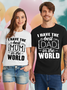 Men's I Have The Best Dad In The World Couple Regular Fit Casual Text Letters Cotton T-Shirt