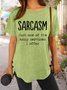 Sarcasm Just One Of The Many Services I Offer Women's T-Shirt