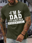 Men's I'm A Dad I've Always Been Essential Crew Neck Casual Regular Fit Text Letters T-Shirt