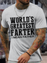 Men's World's Greatest Farter I Mean Father Casual Text Letters T-Shirt