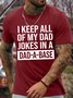 Men's I Keep All Of My Dad Jokes In A Dad A Base Funny Graphic Print Casual Text Letters Crew Neck Cotton T-Shirt