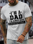 Men's I'm A Dad I've Always Been Essential Crew Neck Casual Regular Fit Text Letters T-Shirt
