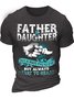 Men's Father And Daughter Not Always Eye To Eye But Always Heart To Heart Funny Graphic Print Casual Text Letters Cotton T-Shirt
