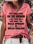 Women's Funny Most Snakes Crawl On The Ground Letters Crew Neck T-Shirt