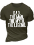 Men's Dad The Man The Myth The Legend Cotton Regular Fit Crew Neck Casual T-Shirt