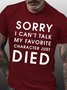 Men's Sorry I Can't Talk My Favorite Character Just Died Funny Graphic Print Crew Neck Cotton Casual T-Shirt
