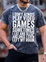 Men's I Don'T Always Play Video Games Sometimes I Eat And Sleep And One I Even Left My Room Funny Graphic Print Casual Crew Neck Loose Text Letters T-Shirt