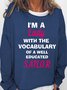 Women's Funny I'M A LADYCrew Neck Casual Sweatshirt