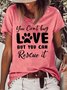Women's You Can't Buy Love But You Can Rescue It Casual T-Shirt