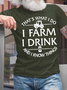 Men’s That’s What I Do I Farm I Drink Beer And I Know Things Text Letters Cotton Casual T-Shirt