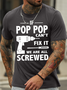 Men's If Pop Pop Can‘T Fix It We Are All Screwed Funny Graphic Print Text Letters Cotton Casual T-Shirt