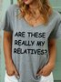 Lilicloth X Jennifer J Are These Really My Relatives Women's V Neck T-Shirt