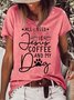 Women's All i Need Is Jesus Coffee Dog Letters Casual T-Shirt