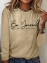 Women's Be Yourself And Don't Apologize Letters Casual Top