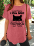 Women's Sometimes I Stay Inside Because It's Just Too Peopley Out There Funny Letters T-shirt