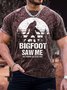 Men's Bigfoot Saw Me But Nobody Believes Him Funny Graphic Print Text Letters Casual Loose T-Shirt