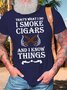 Men’s That’s What I Do I Smoke Cigars And I Know Things Text Letters Cotton Casual T-Shirt