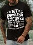 Men’s My Bowling Excuses Threw The Wrong Ball Crew Neck Text Letters Casual T-Shirt