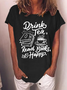 Women's Drink Tea Read Books Be Happy Text Letters Casual Crew Neck Cotton T-Shirt