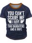 Men’s You Can’t Scare Me I Have Two Daughters And A Wife Regular Fit Casual T-Shirt