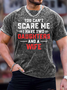 Men's You Can‘T Scare Me I Have Two Daughters And A Wife Funny Bleach Print Crew Neck Loose Text Letters Casual T-Shirt