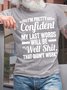 Men’s I’m Pretty Confident My Last Words Will Be Well Shit That Didn’t Work Casual Cotton Text Letters T-Shirt