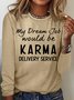 Women's My Dream Job Funny Letter Printed Casual Top